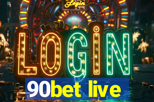 90bet live